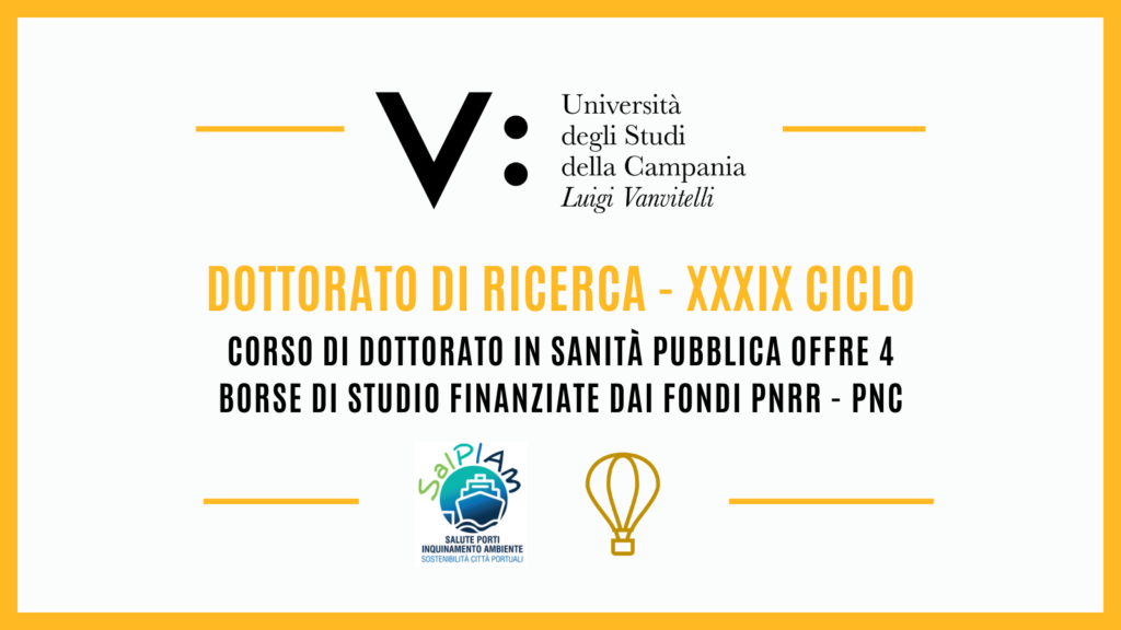 Corsi di Dottorato di ricerca – XXXIX ciclo – presso l’Università degli Studi della Campania “Luigi Vanvitelli”